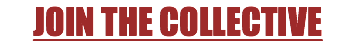 JOIN THE COLLECTIVE